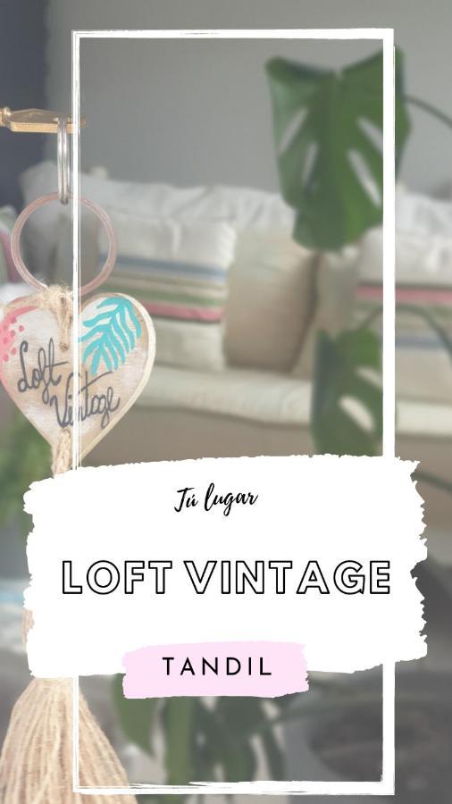 Loft Vintage Διαμέρισμα Ταντίλ Εξωτερικό φωτογραφία